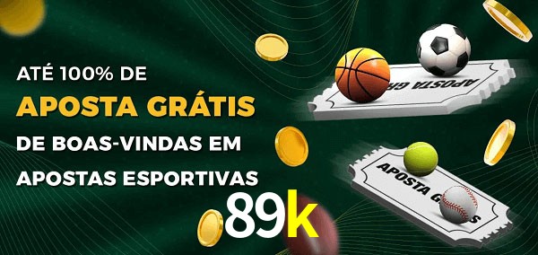89k Ate 100% de Aposta Gratis
